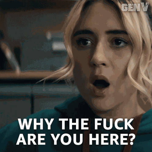 Why The Fuck Are You Here Emma Meyer GIF