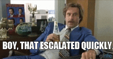 Will Ferrell Well That Escalated Quickly GIF