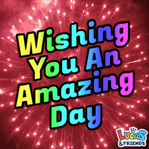 Wishing You An Amazing Day Have An Amazing Day GIF