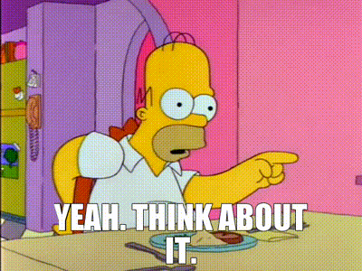 Yeah Think About It Homer GIF