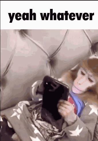 Yeah Whatever Monkey GIF