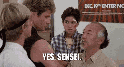 Yes, Sensei. GIF