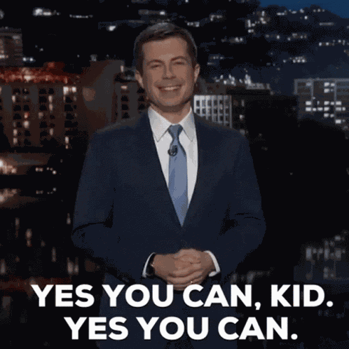 Yes You Can Pete Buttigieg GIF