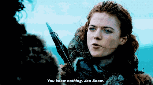 Ygritte You Know Nothing GIF