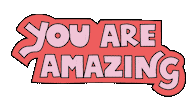 You Are Amazing You Are Awesome Sticker