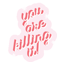 You Are Killing It Doing Great Sticker