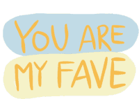 You Are My Fave Favorite Person Sticker