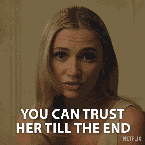 You Can Trust Her Till The End Lady Phoebe GIF