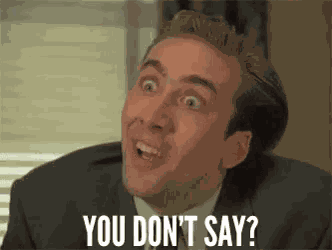 You Don'T Say GIF