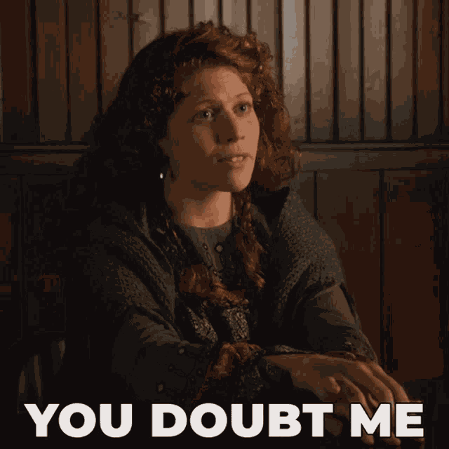 You Doubt Me Greta Wenders GIF