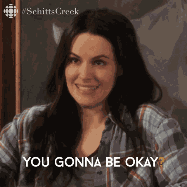 You Gonna Be Okay Emily Hampshire GIF