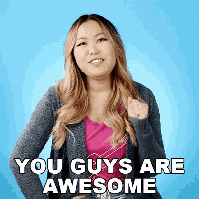 You Guys Are Awesome Ellen Chang GIF