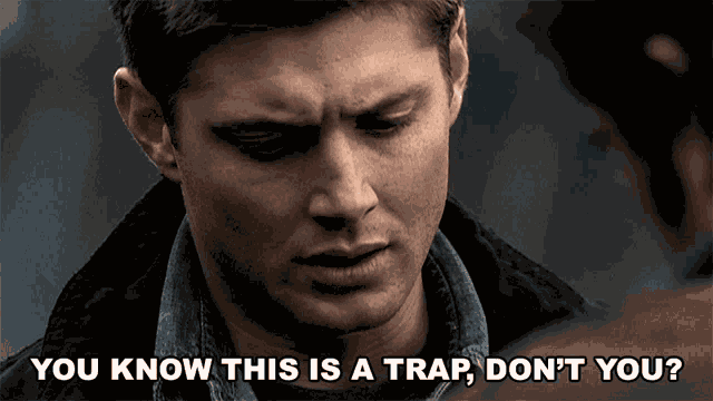 You Know This Is A Trap Dont You Dean GIF