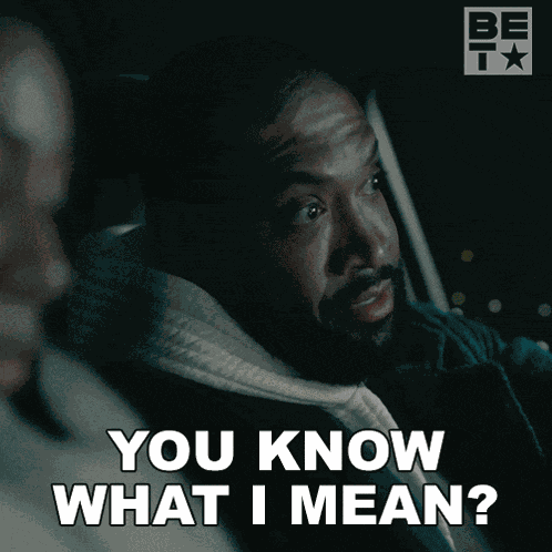 You Know What I Mean Mr Tea GIF