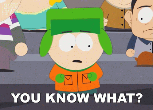 You Know What Screw This Kyle Broflovski GIF