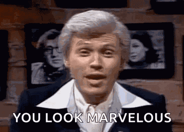 You Look Marvelous GIF