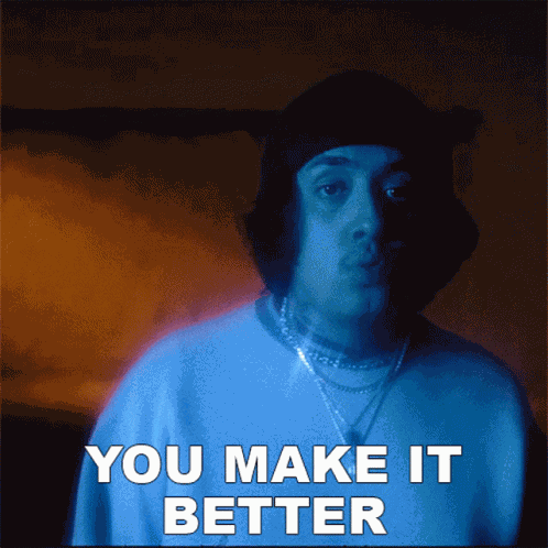 You Make It Better Cuco GIF