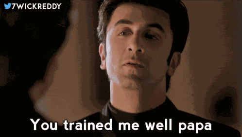 You Trained Me Well Papa GIF