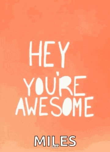 Youre Awesome Positive GIF