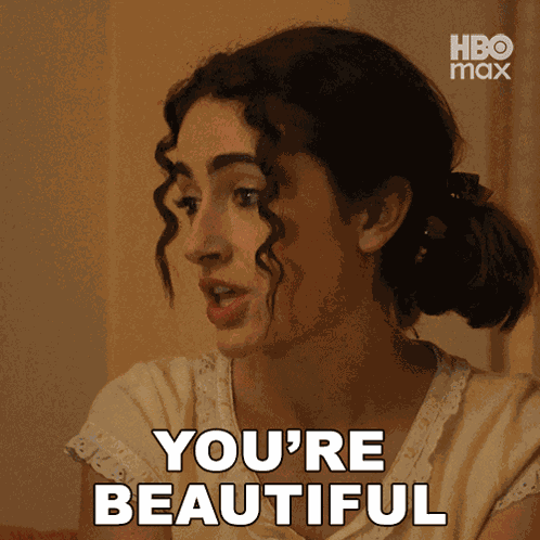 You'Re Beautiful And Smart Maia GIF