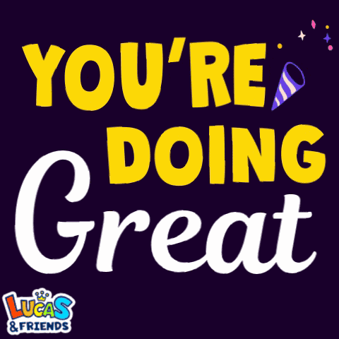 Youre Doing Great Keep It Up GIF