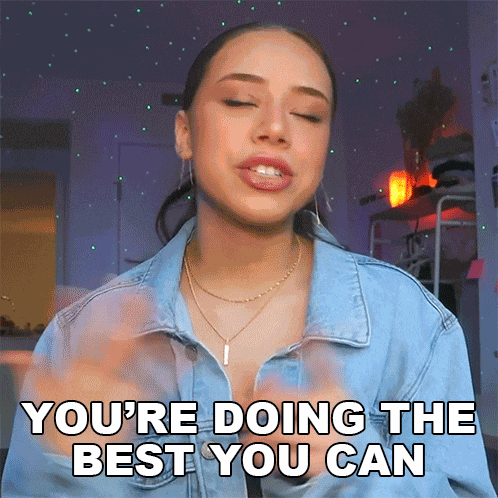 Youre Doing The Best You Can Fernanda Ramirez GIF