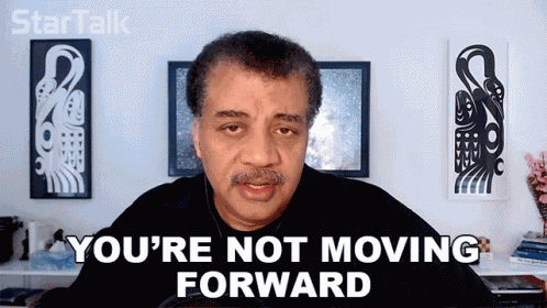Youre Not Moving Forward Neil Degrasse Tyson GIF