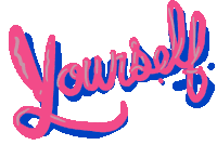 Yourself Type Sticker